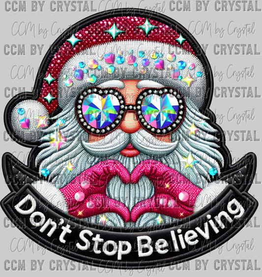 Don't Stop Believing Santa Christmas Faux Rhinestone Effect Ready to Press Transfer DTF Transfer Sublimation Transfer