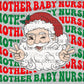 Santa Mother Baby Nurse Christmas Ready to Press Transfer DTF Transfer Sublimation Transfer