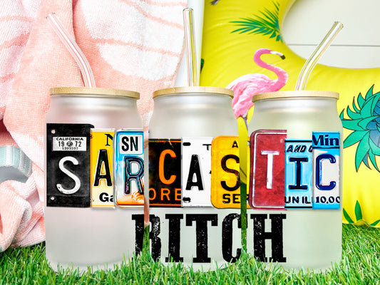 Sarcastic Bitch UV DTF Transfer 16oz Libby Glass Can Wrap Ready to Apply