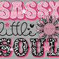 Sassy Little Soul Ready to Press Transfer DTF Transfer Sublimation Transfer