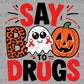 Say Boo to Drugs Ghost Halloween Red Ribbon Week Ready to Press Transfer DTF Transfer Sublimation Transfer