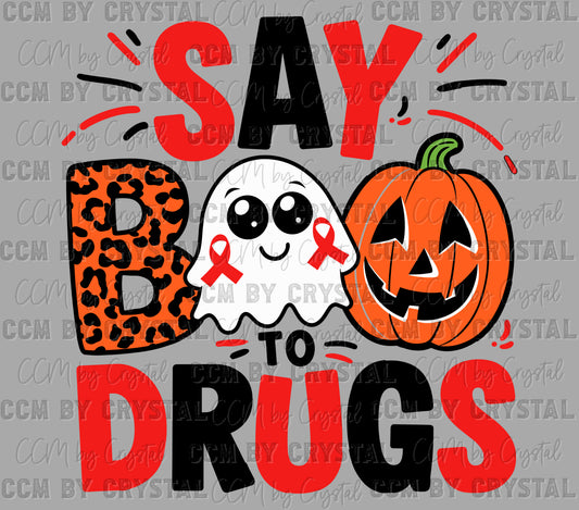 Say Boo to Drugs Ghost Halloween Red Ribbon Week Ready to Press Transfer DTF Transfer Sublimation Transfer