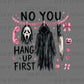No, You Hang Up Horror Guy Halloween Ready to Press DTF Transfers Sublimation Transfers