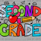 Second Grade Ready to Press Transfer DTF Transfer Sublimation Transfer