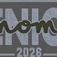 Senior Mom 2026 2-Color Approximately 11" wide Spangle Transfer
