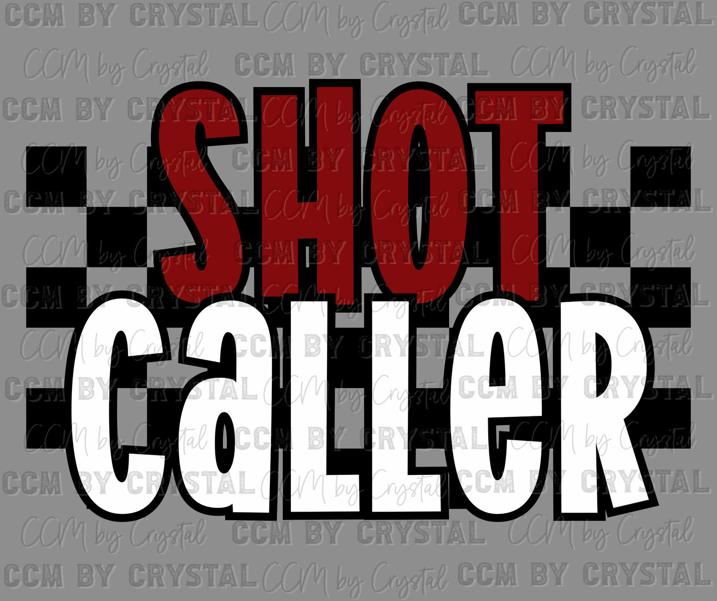 Shot Caller Ready to Press Transfer DTF Transfer Sublimation Transfer