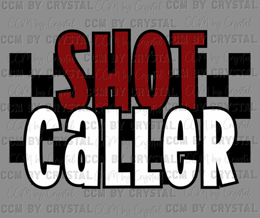 Shot Caller Ready to Press Transfer DTF Transfer Sublimation Transfer