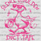 Silence is Golden Duct Tape is Silver Pink Ready to Press Transfer DTF Transfer Sublimation Transfer