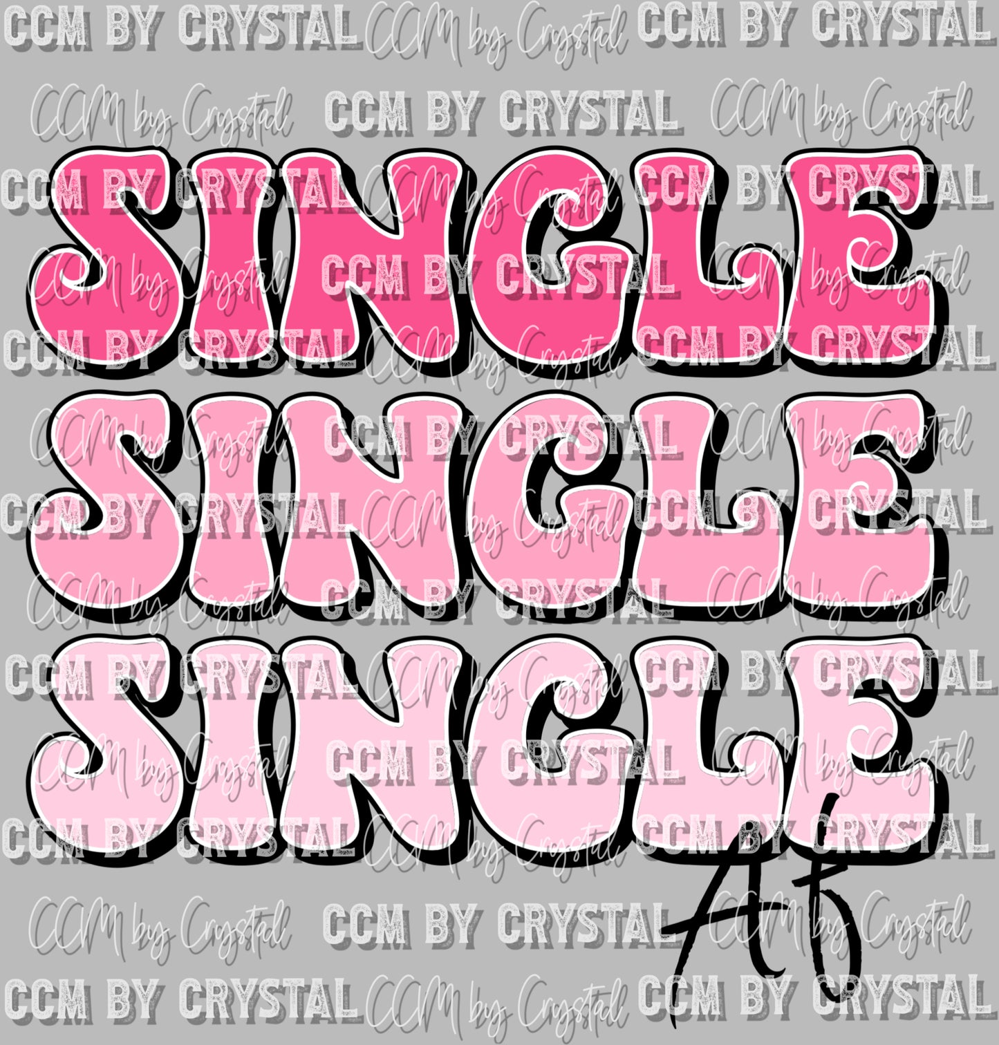Single Single Single AF Black Valentine's Day Ready to Press Transfer