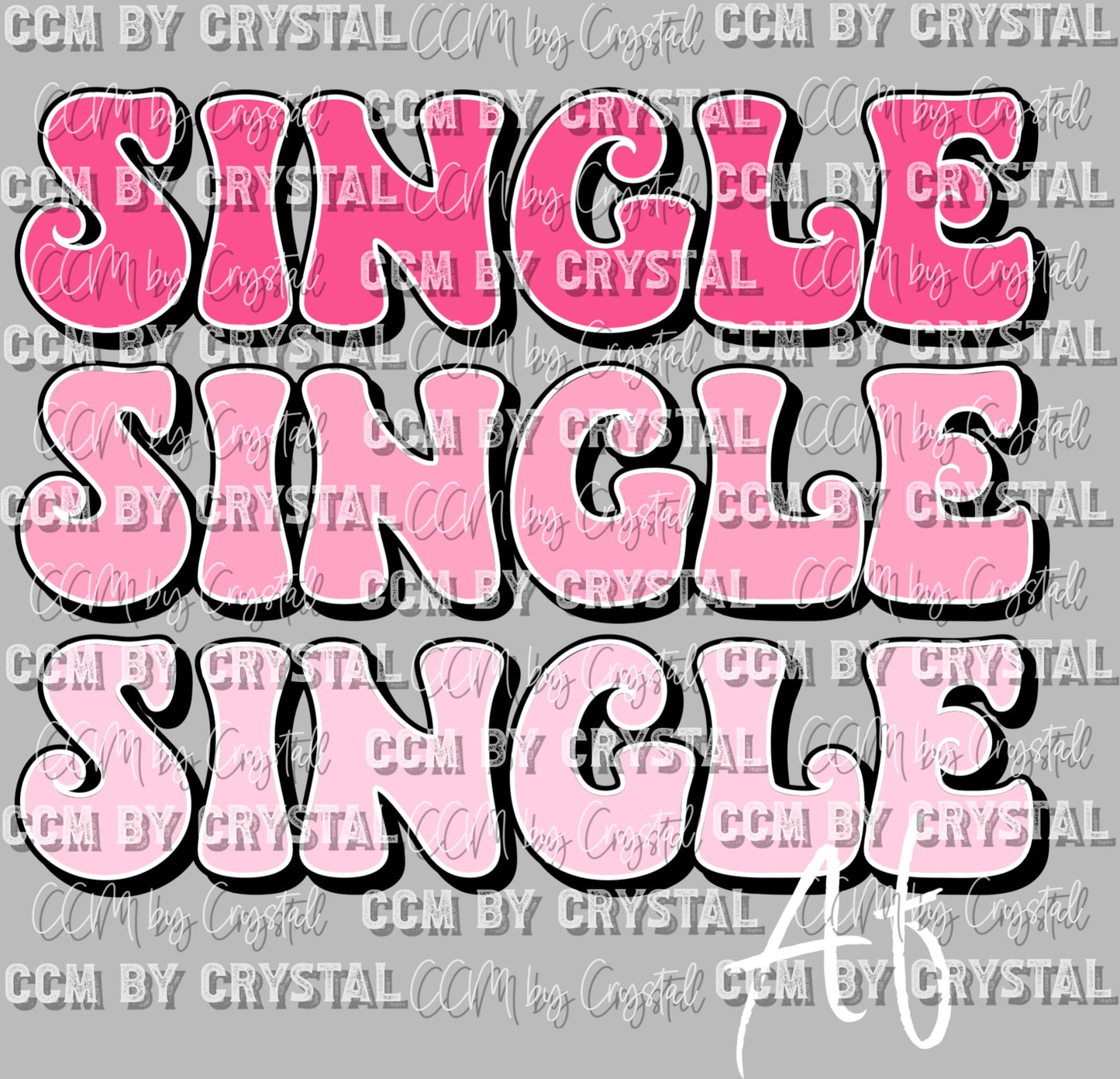 Single Single Single AF White Valentine's Day Ready to Press Transfer