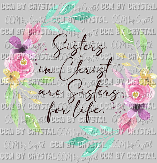 Sisters in Christ are Sisters for Life Ready to Press DTF Transfer Sublimation Transfer
