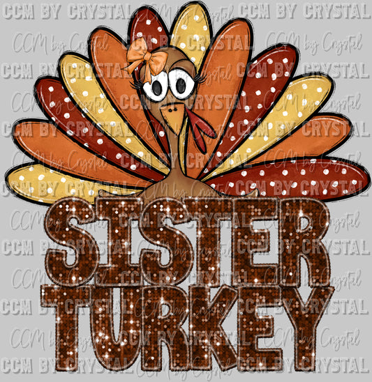 Sister Turkey Fall Thanksgiving Ready to Press DTF Transfer Sublimation Transfer