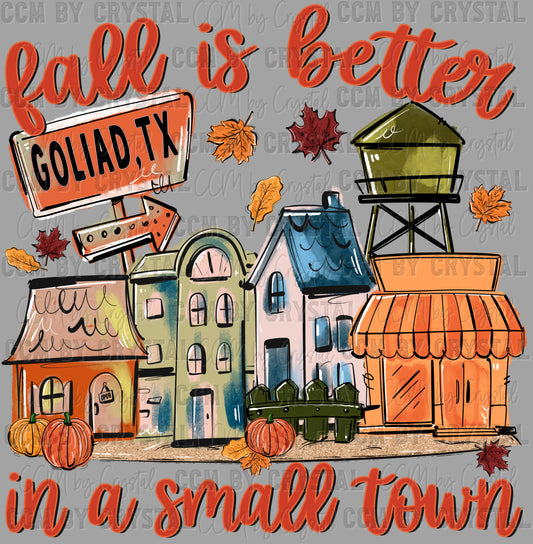Personalized Fall is Better in a Small Town Ready to Press Transfer DTF Transfer Sublimation Transfer