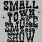 Small Town Smoke Show Rodeo Ready to Press Transfer