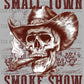 Small Town Smoke Show Ready to Press Transfer DTF Transfer Sublimation Transfer