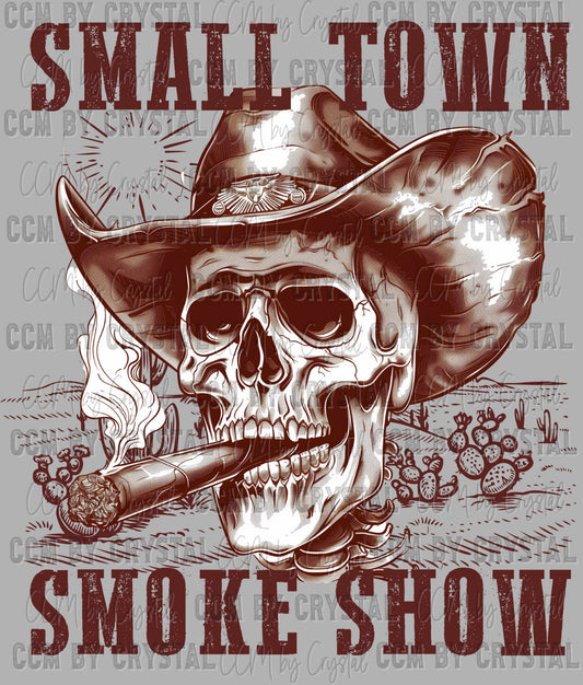 Small Town Smoke Show Ready to Press Transfer DTF Transfer Sublimation Transfer