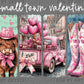 Small Town Valentine Ready to Press Transfer DTF Transfer
