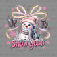 Up to Snow Good Snowman Girly Winter Christmas Ready to Press Instant Peel DTF Transfers