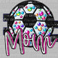 Soccer Mom Faux Rhinestone Effect Ready to Press Transfer DTF Transfer Sublimation Transfer