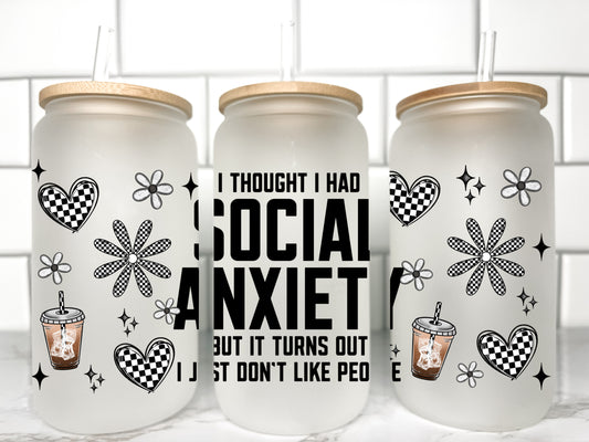 Social Anxiety UV DTF Transfer 16oz Libby Glass Can Wrap Ready to Apply