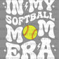 In My Softball Mom Era White Ready to Press DTF Transfer