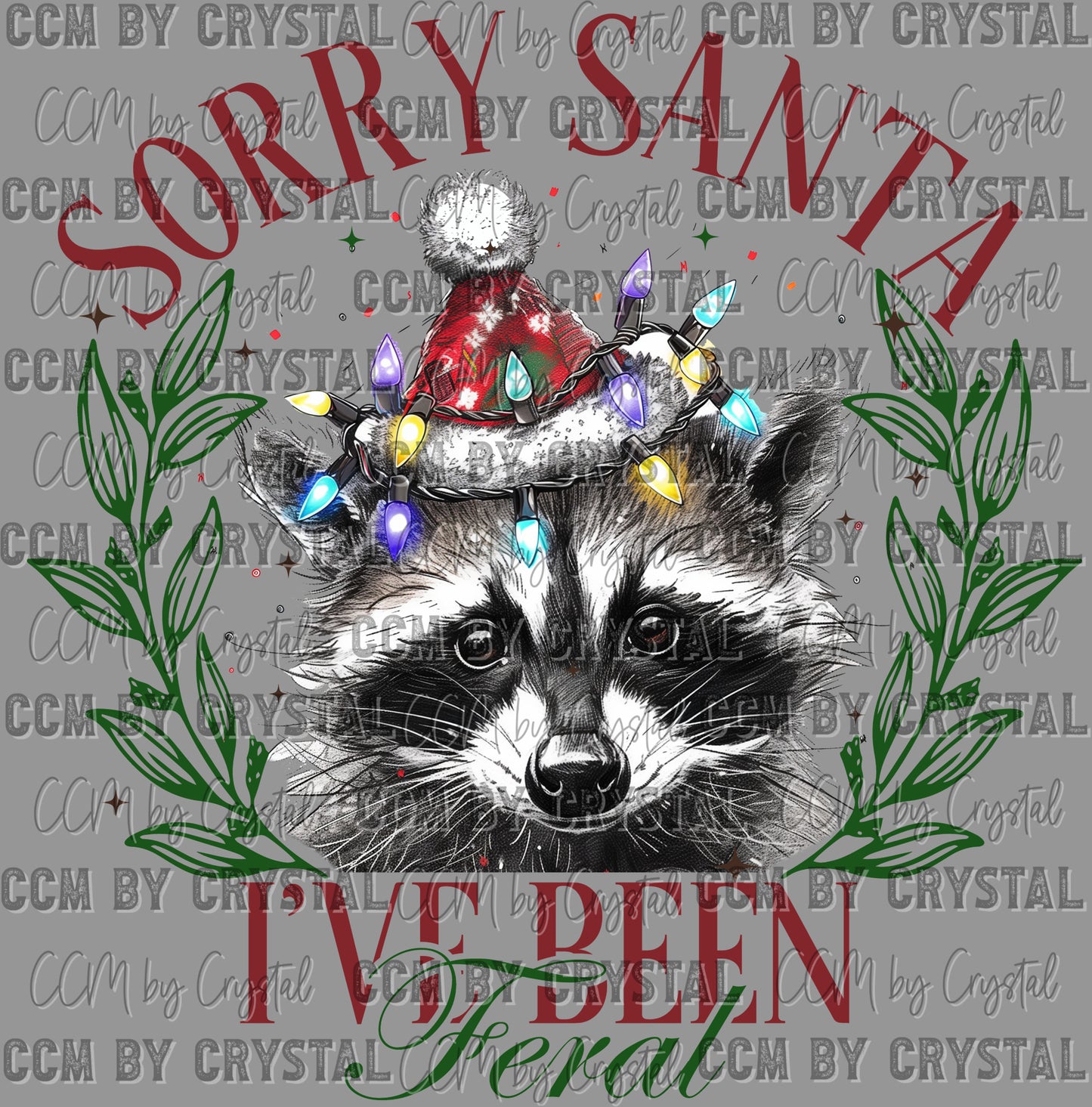 Christmas Sorry Santa I've Been Feral Ready to Press Transfer DTF Transfer Sublimation Transfer