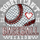 Sorry I Can't it is Baseball Season Ready to Press Transfer DTF Transfer
