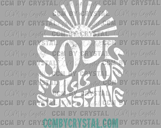 Distressed Soul Full of Sunshine Summer Ready to Press Transfer DTF Transfer