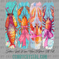 Southern Girls Know How to Pinch A Tail Crawfish Ready to Press Transfer DTF Transfer Sublimation Transfer