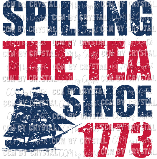 Spilling the Tea Since 1773 Fourth of July Patriotic Freedom Ready to Press Transfer