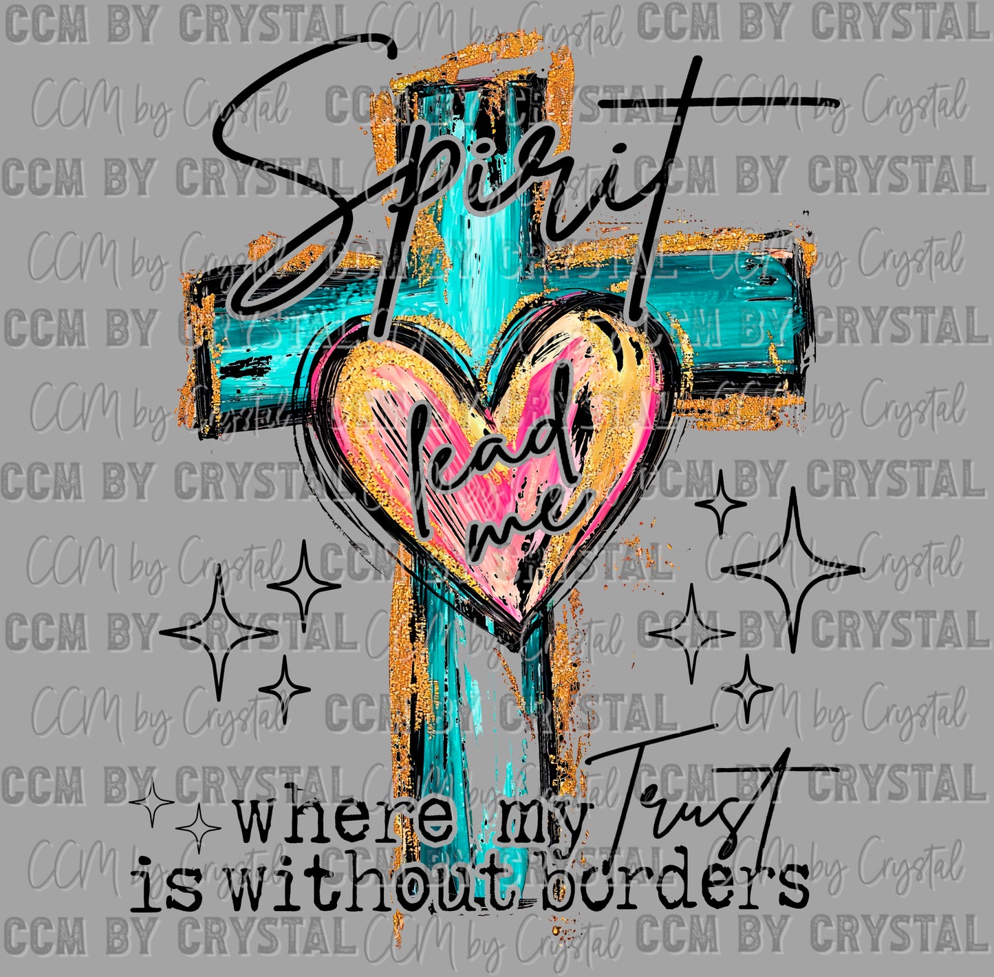 Spirit Lead Me Faith Christian Ready to Press Transfer DTF Transfer Sublimation Transfer