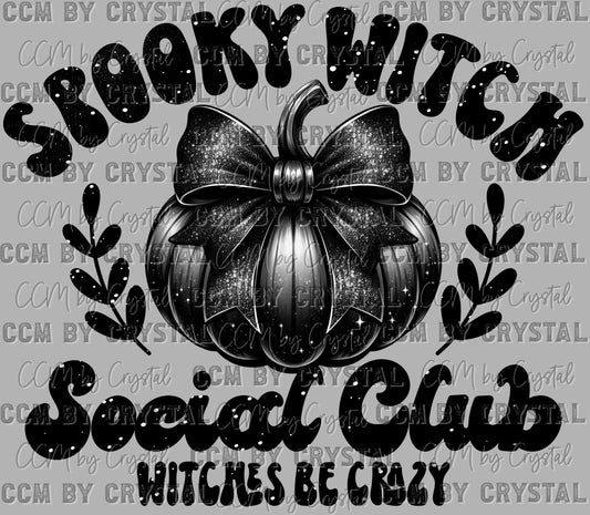 Spooky Witch Social Club Halloween Ready to Press Transfer DTF Transfer Sublimation Transfer
