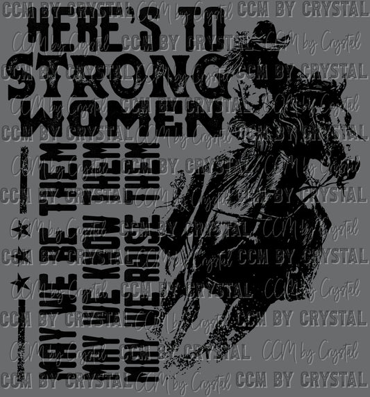 Here's to Strong Women Rodeo Ready to Press Transfer DTF Transfer Sublimation Transfer