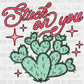 Valentine's Day Stuck On You Cactus Ready to Press Transfer