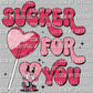 Sucker For You Valentine's Day Ready to Press Transfer