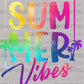 Summer Vibes Ready to Press Transfer DTF Transfer Sublimation Transfer