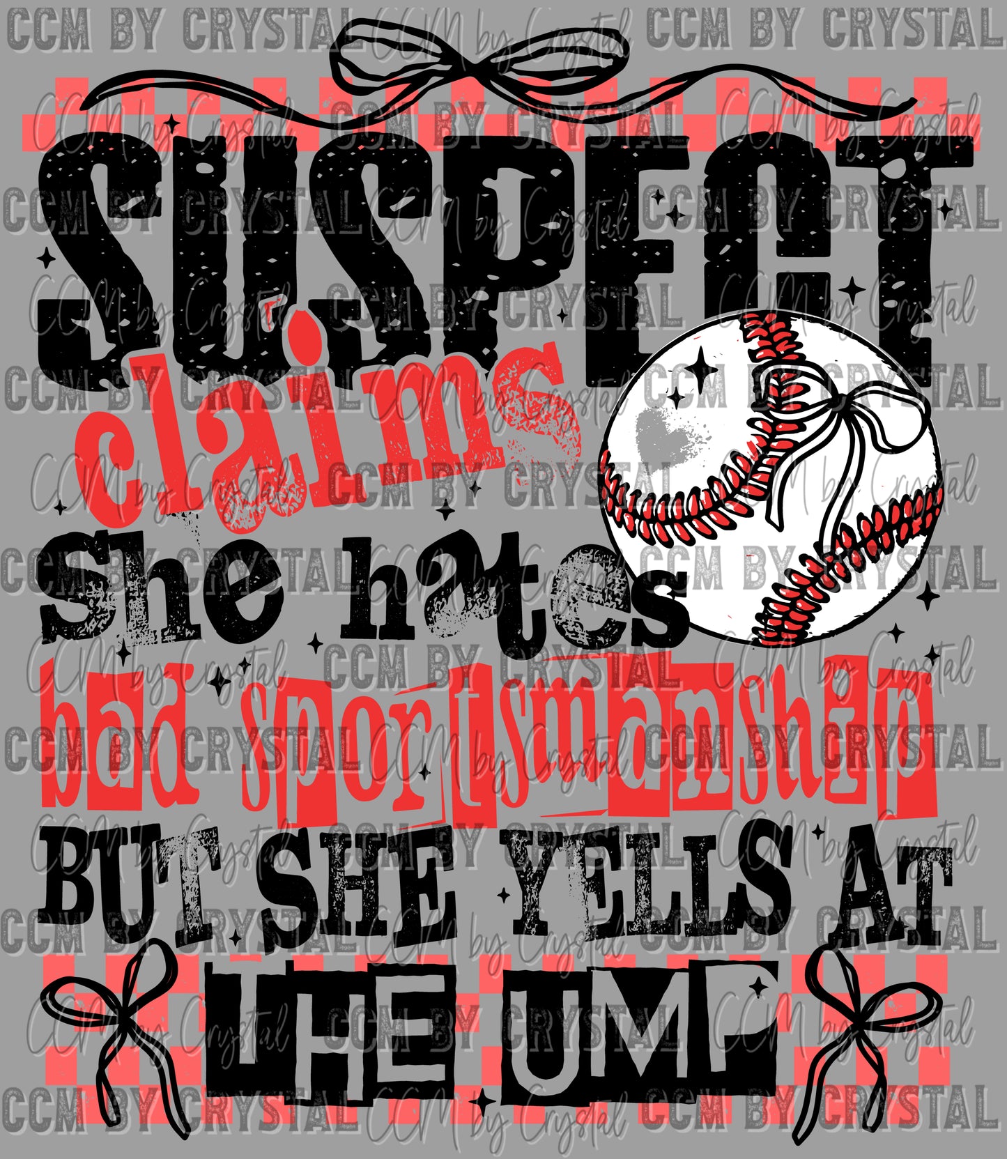 Suspect Claims She Hates Bad Sportsmanship but Yells at the Ump Ready to Press Transfer DTF Transfer Sublimation Transfer