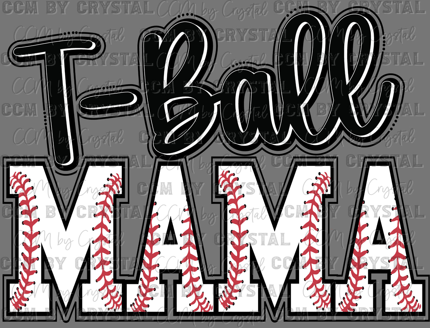 T-Ball Mama Ready to Press Transfer DTF Transfer Sublimation Transfer