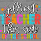 Christmas Jolliest School Teacher Ready to Press Transfer DTF Transfer Sublimation Transfer