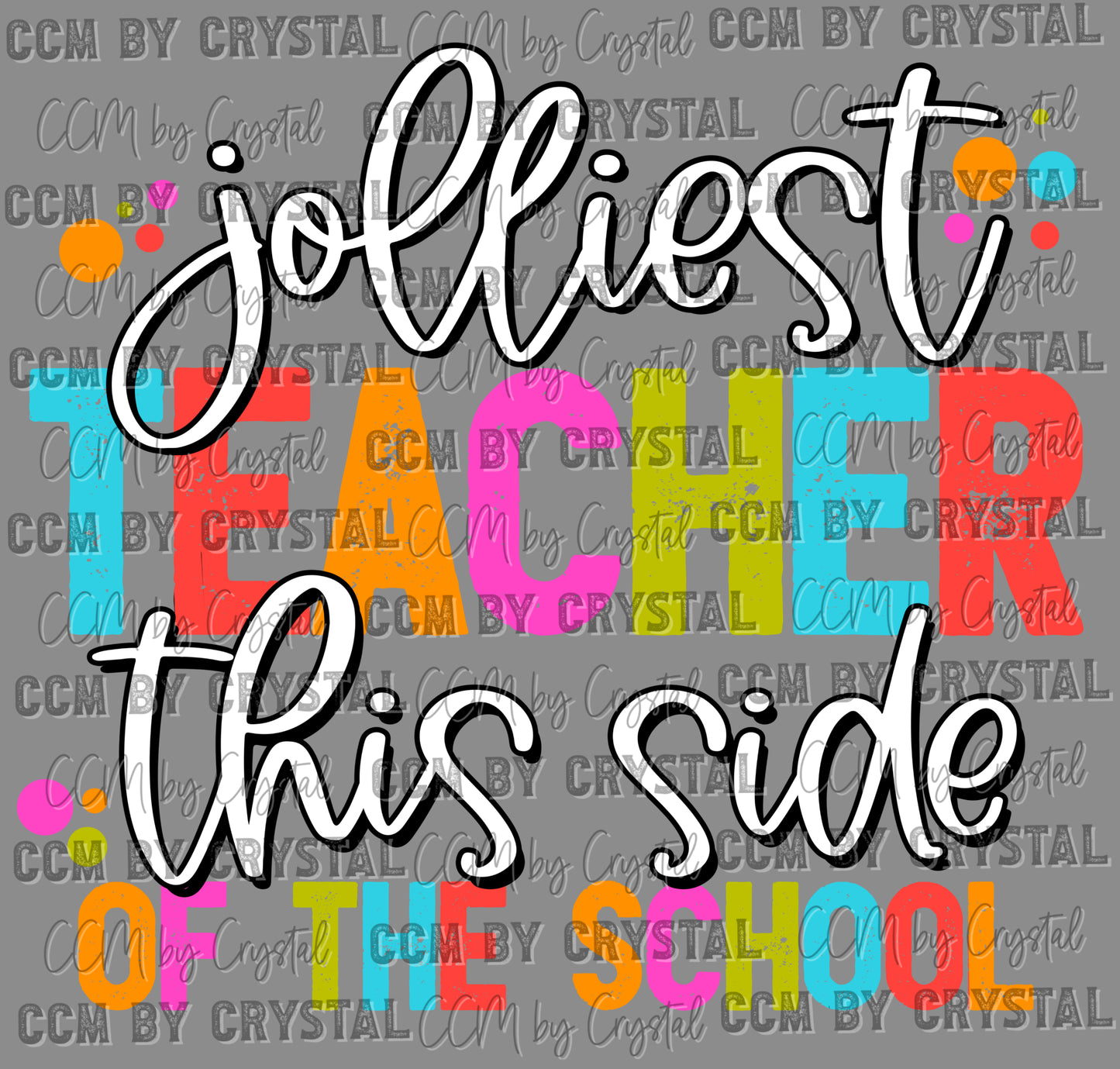 Christmas Jolliest School Teacher Ready to Press Transfer DTF Transfer Sublimation Transfer