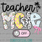 Teacher Mode Off Last Day of School Ready to Press Transfer DTF Transfer Sublimation Transfer