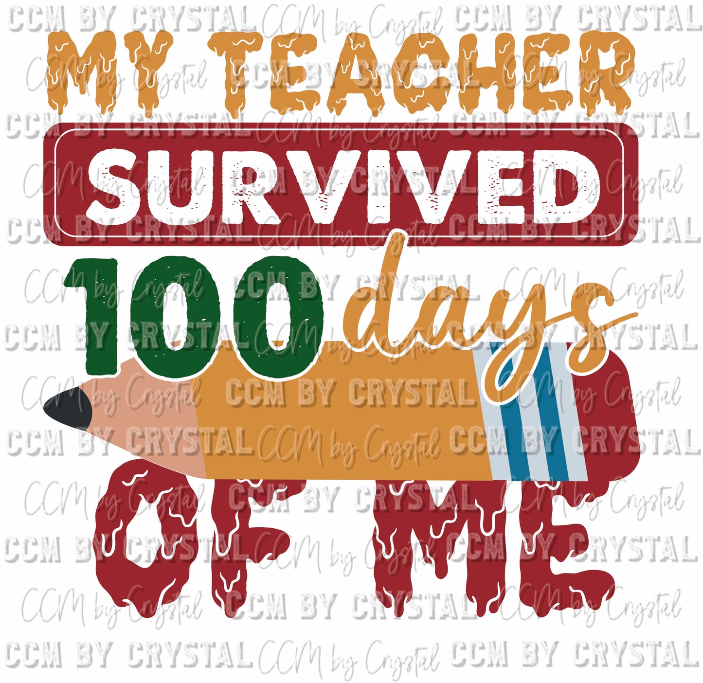 My Teacher Survived 100 days of Me Ready to Press Transfer