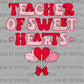 Teacher of Sweethearts Valentines Day Ready to Press DTF Transfers Sublimation Transfers (Copy)