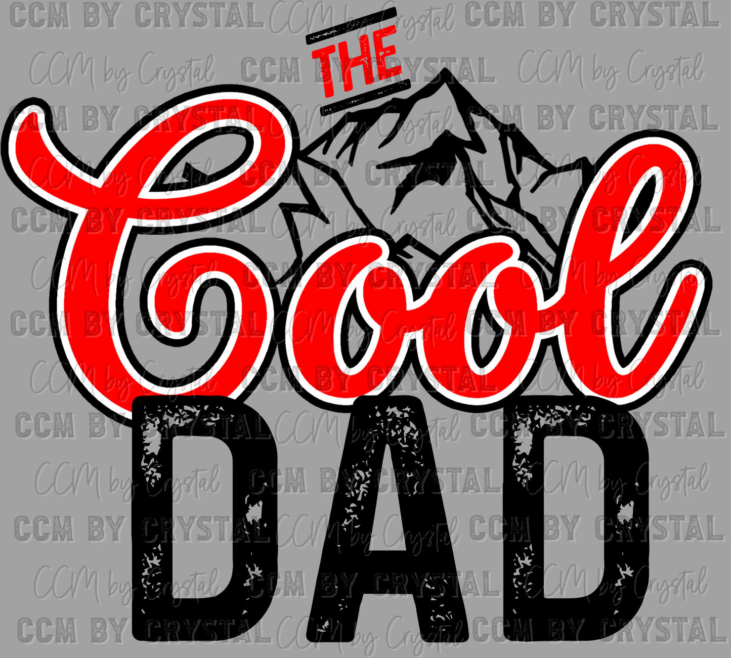 The Cool Dad Father's Day Ready to Press Transfer DTF Transfer Sublimation Transfer
