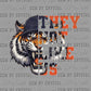 They Not Like Us Tigers Mascot Ready to Press Transfer DTF Transfer Sublimation Transfer