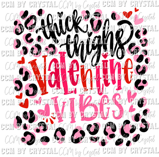 Think Thighs Valentine Vibes Valentine's Day Ready To Press Transfer DTF Sublimation