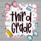 Third Grade Back to School Ready to Press Transfer DTF Transfer Sublimation Transfer