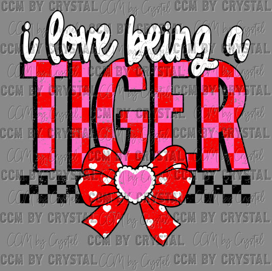 I Love Being a Tiger Valentines Day Ready to Press DTF Transfers Sublimation Transfers
