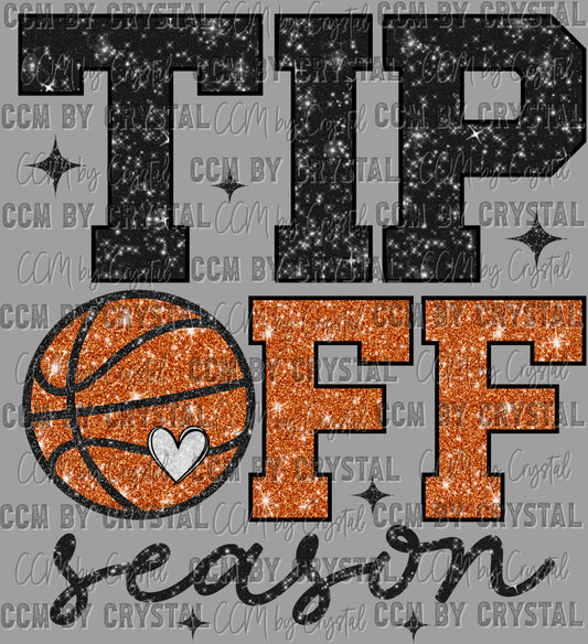 Tip Off Season Basketball Faux Glitter Ready to Press Transfer DTF Transfer Sublimation Transfer