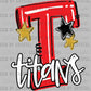 T Titans red Gold Mascot Ready to Press DTF Transfers Sublimation Transfers